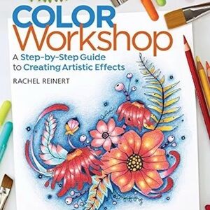 Color Workshop: A Step-by-Step Guide to Creating Artistic Effects